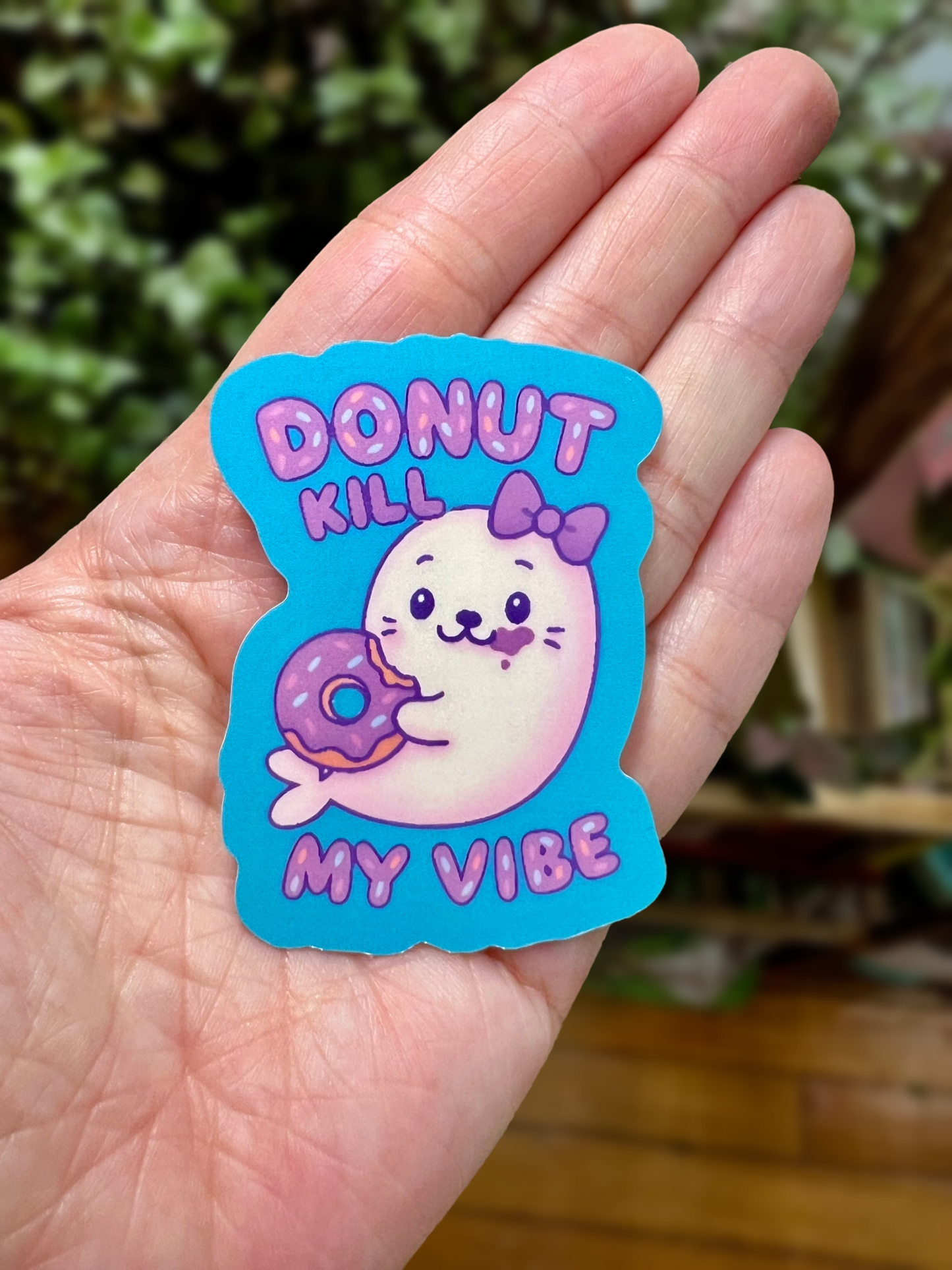 "Donut Kill My Vibe" Seal Vinyl Sticker
